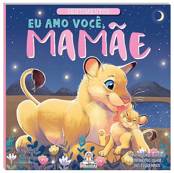 Livro Sentimentos - Eu Amo Você, Mamãe