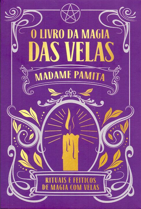 Livro O Livro Da Magia Das Velas - Rituais De Magia Com V...