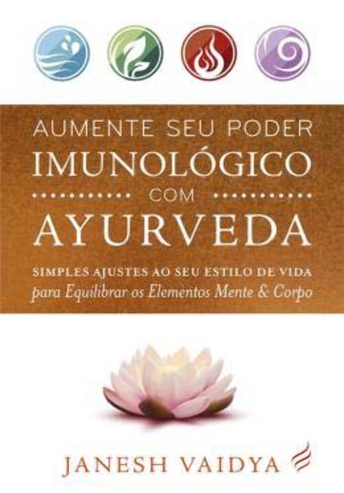 Livro Aumente Seu Poder Imunológico Com Ayurvera