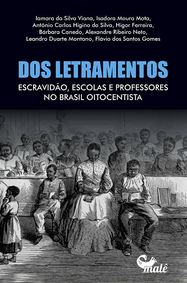 Livro Dos letramentos, escravidão, escolas e professores ...