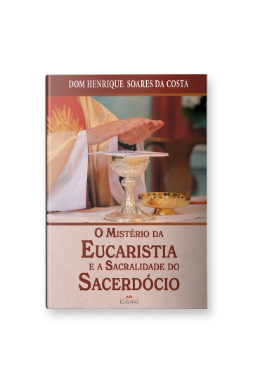 Livro O Mistério Da Eucaristia E A Sacralidade Do Sacerdó...