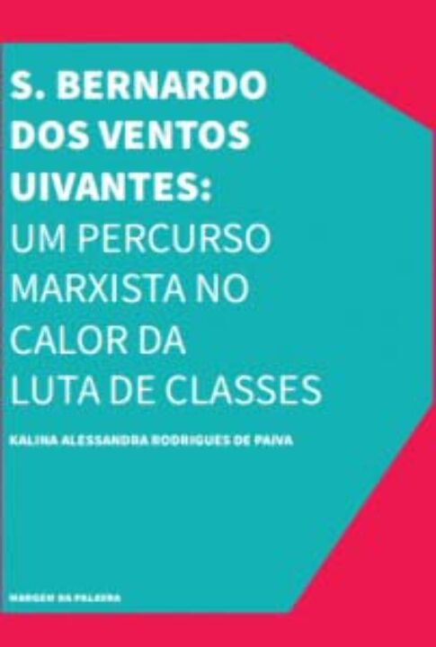Livro S. Bernardo Dos Ventos Uivantes: Um Percurso Marxis...