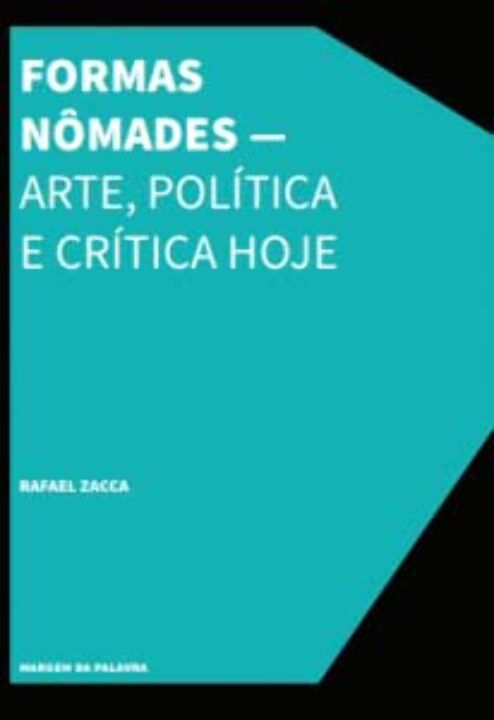 Livro Formas Nômades - Arte, Política E Crítica Hoje