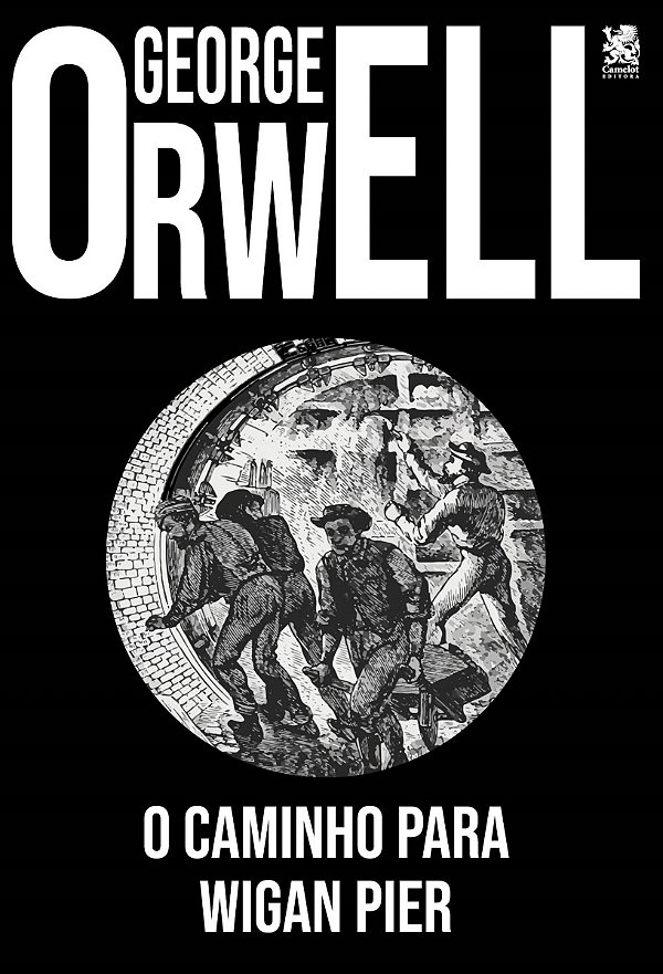 Livro George Orwell - O Caminho para Wigan Pier