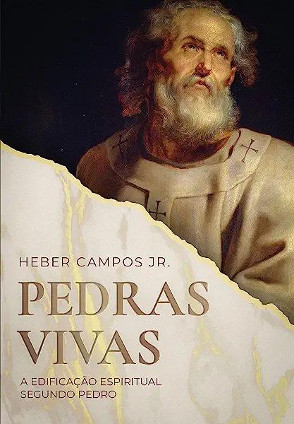 Livro Pedras Vivas - A Edificação Espiritual Segundo Pedr...