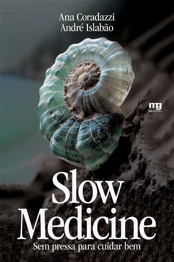 Livro Slow Medicine - Sem Pressa Para Cuidar Bem - 01Ed/2...