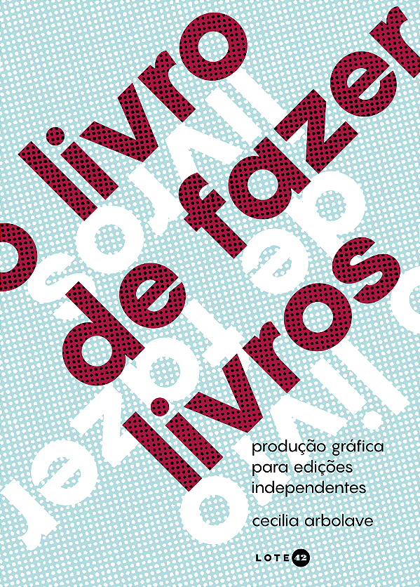 Livro O Livro De Fazer Livros - Produção Gráfica Para Edi...