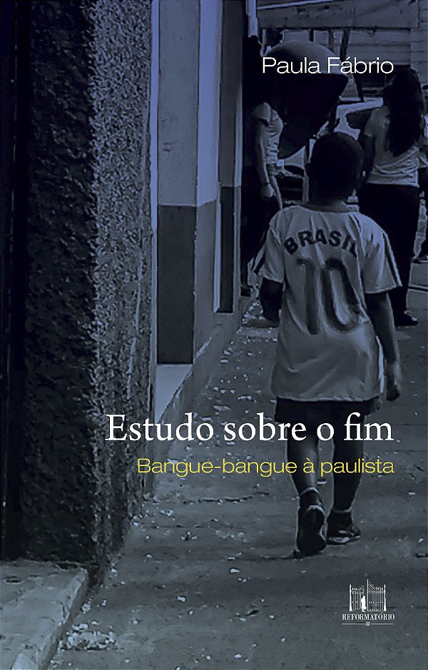 Livro Estudo Sobre O Fim: Bangue-Bangue À Paulista
