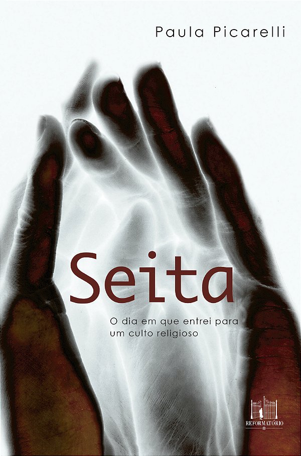 Livro Seita - O Dia Em Que Entrei Para Um Culto Religioso