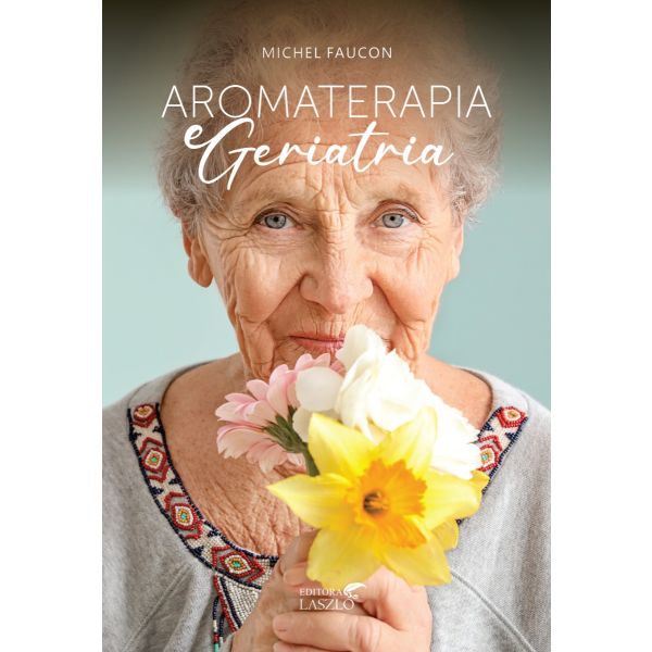 Livro Aromaterapia E Geriatria