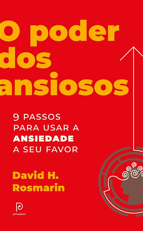 Livro O poder dos ansiosos: 9 passos para usar a ansiedad...