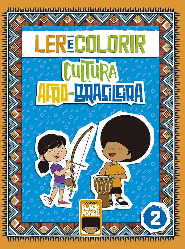 Ler e Colorir - Cultura Afro-brasileira - Volume 2