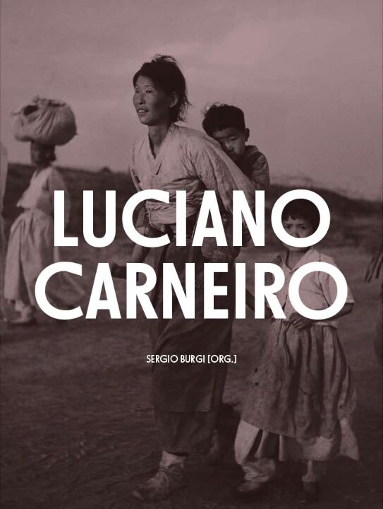 Livro Luciano Carneiro - Fotojornalismo E Reportagem - ( ...