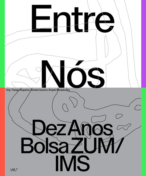 Livro Entre Nós - Dez Anos De Bolsa Zum/Ims