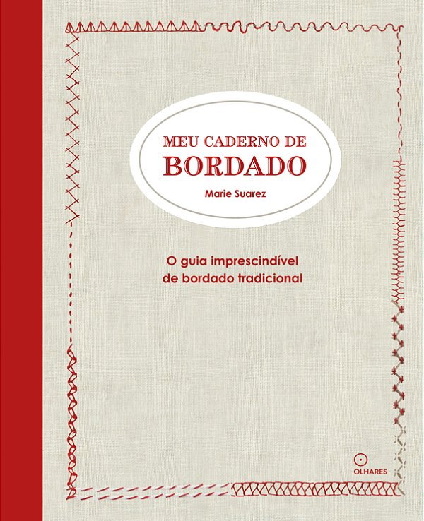 Livro Meu caderno de Bordado: O guia imprescindível de bo...