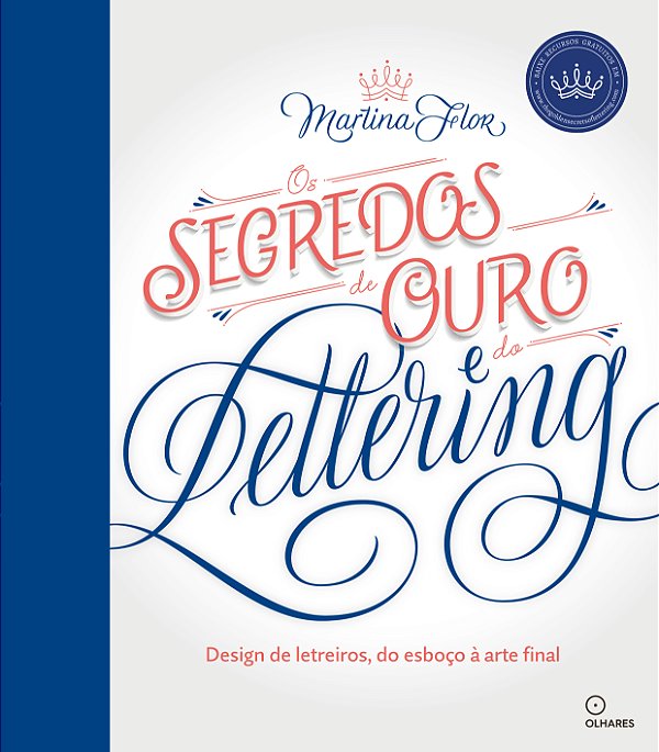 Livro Segredos de Ouro do Lettering, Os: Design de letrei...