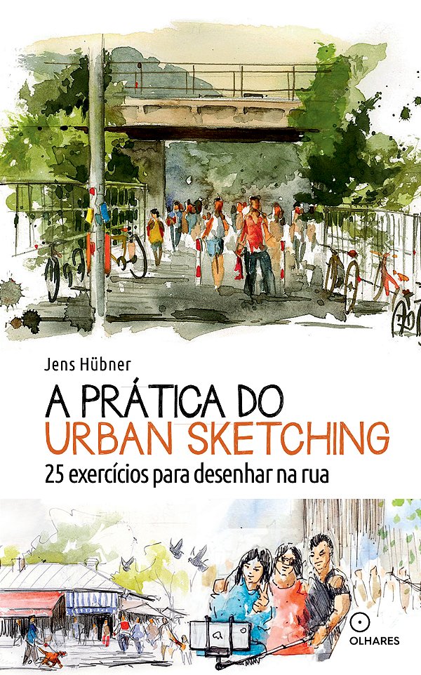 Livro A Prática do urban sketching: 25 exercícios para de...