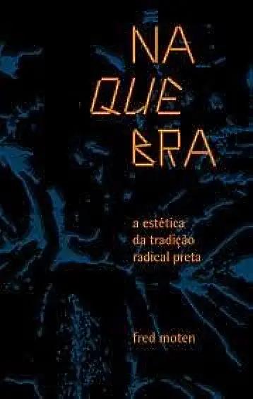 Livro Na Quebra: A Estética Da Tradição Radical Preta