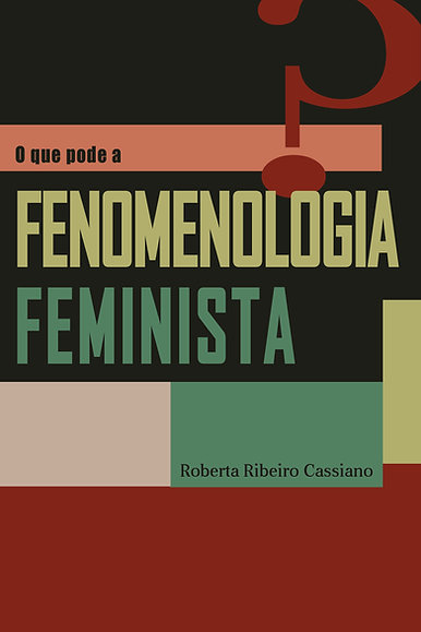 Livro O Que Pode A Fenomenologia Feminista