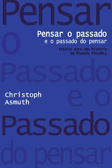 Livro Pensar O Passado E O Passado Do Pensar