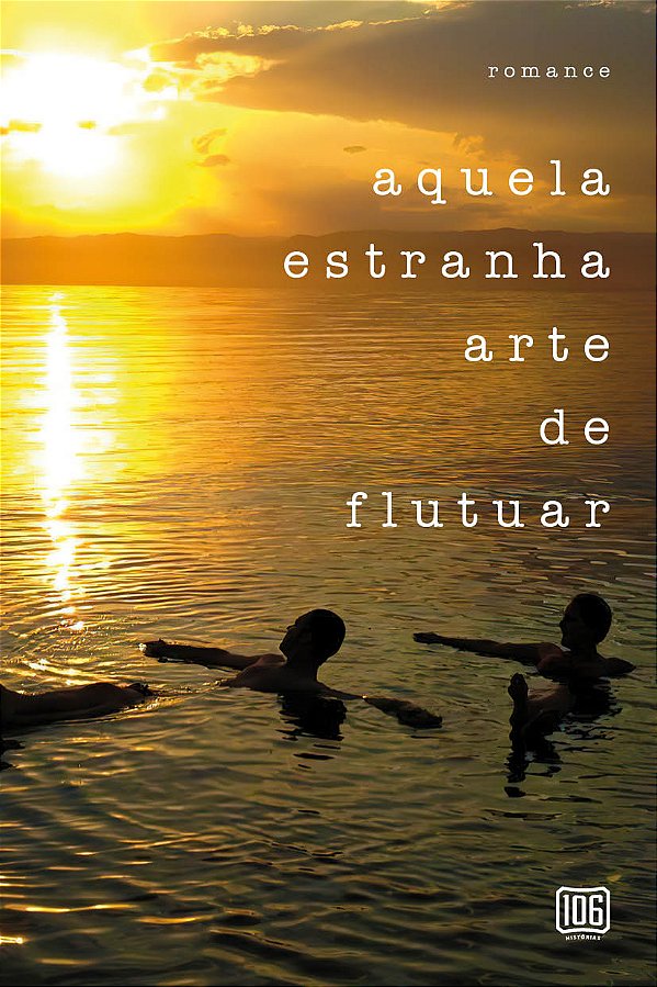 Aquela Estranha Arte De Flutuar