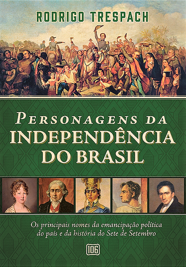Personagens da Independência do Brasil: Os Principais Nom...