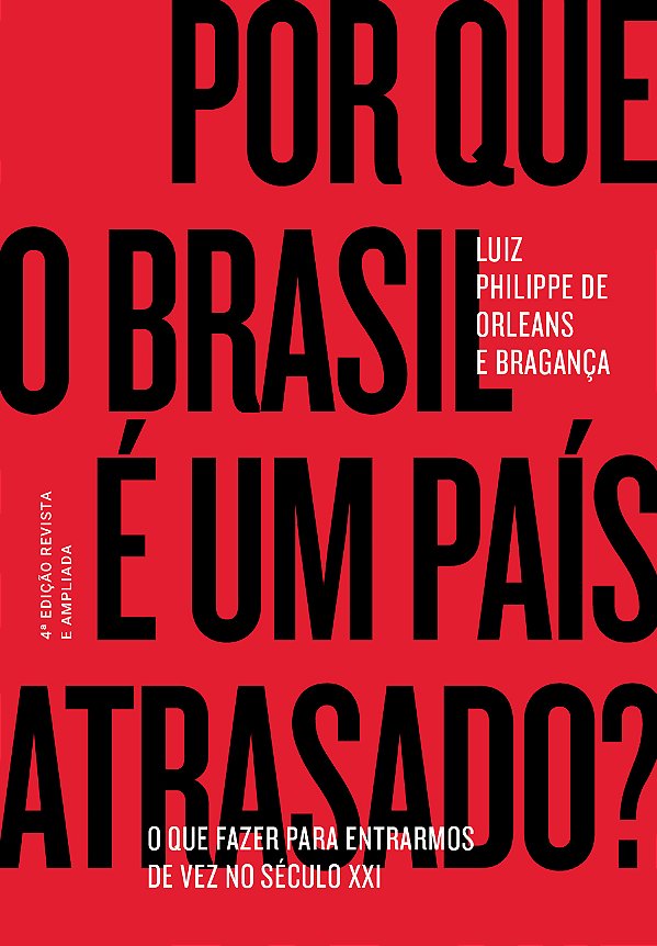 Livro Por que o Brasil é um país atrasado?: O que fazer p...