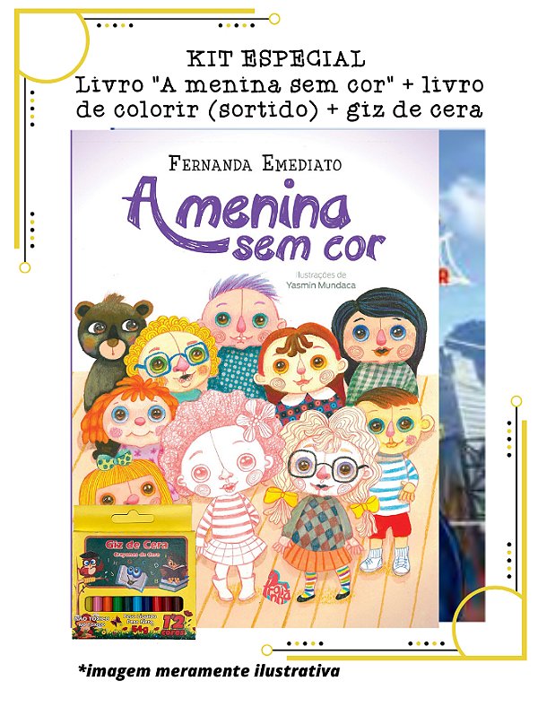 Livro A menina sem cor edição especial: Acompanha livro d...
