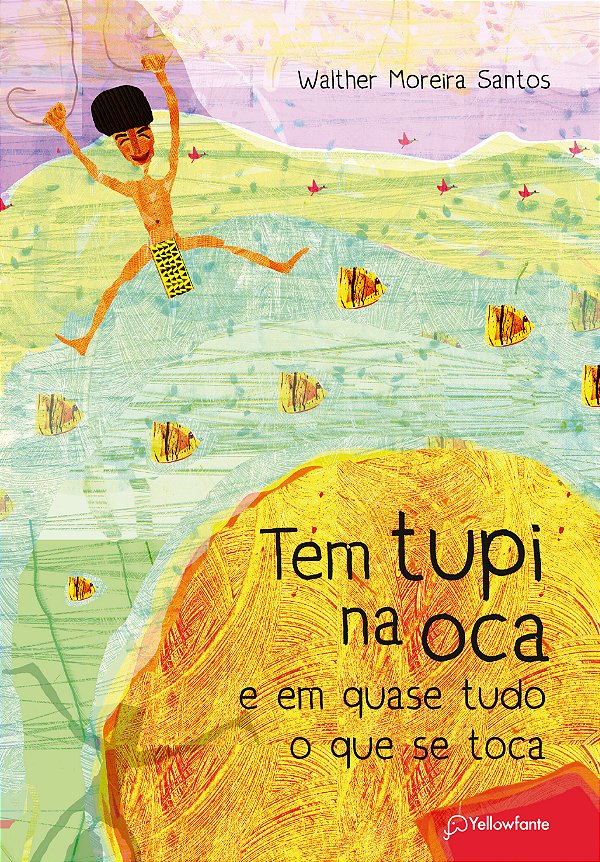 Livro Tem tupi na oca e em quase tudo o que se toca