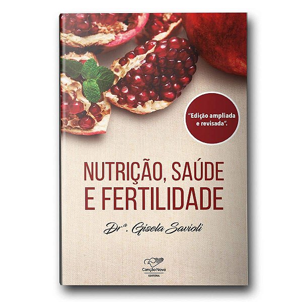 Livro Nutrição, Saúde E Fertilidade