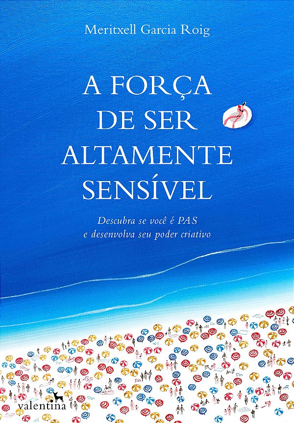 Livro A Força De Ser Altamente Sensível