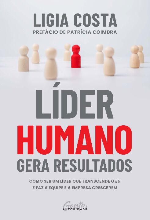 Livro Líder humano gera resultados: Como ser um líder que...