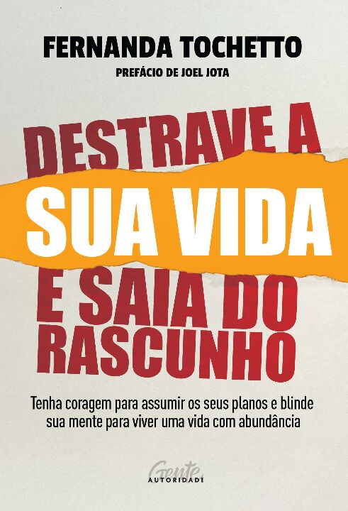 Livro Destrave a sua vida e saia do rascunho: Tenha corag...