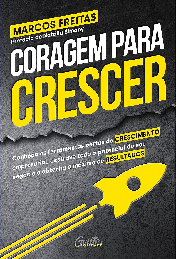 Livro Coragem para crescer: Conheça as ferramentas certas...