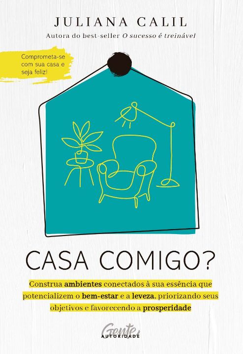 Livro Casa comigo?: Construa ambientes conectados à sua e...