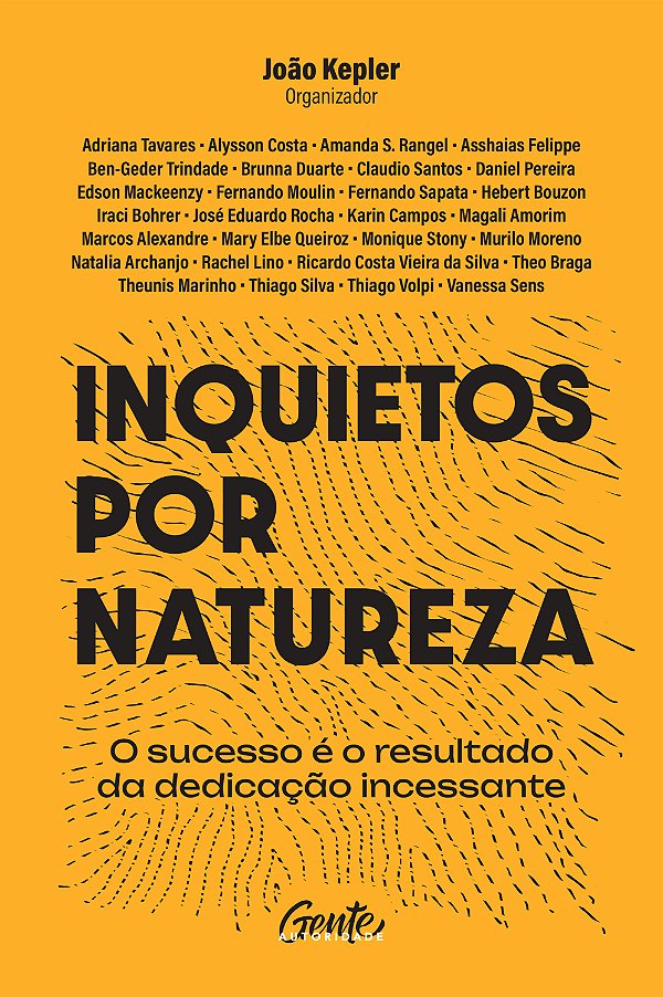 Livro Inquietos por natureza: O sucesso é o resultado da ...