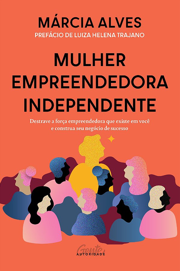 Livro Mulher empreendedora independente: Destrave a força...