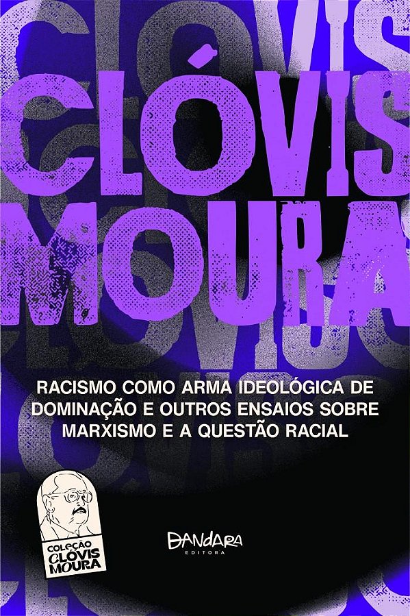 Livro Racismo Como Arma Ideologica De Dominação E Outros Ensaio...