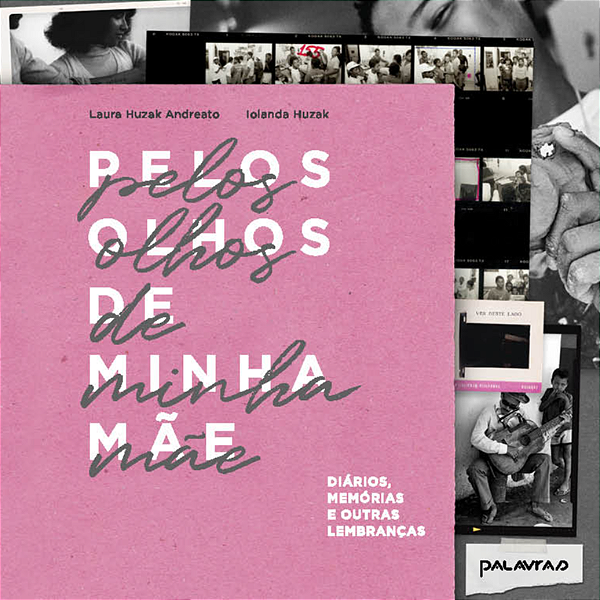 Livro Pelos Olhos De Minha Mãe: Diários, Memórias E Outra...