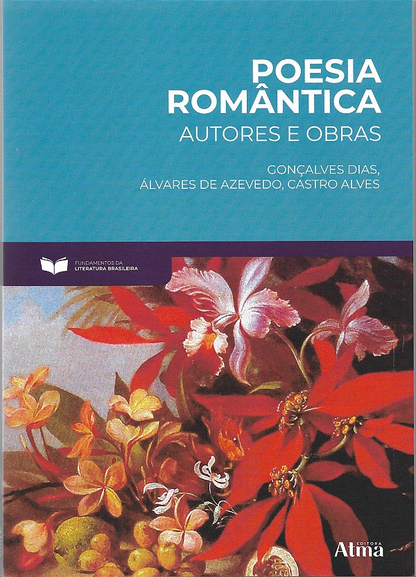 Livro Fundamentos Da Literatura: Poesia Romântica - Autores E O...