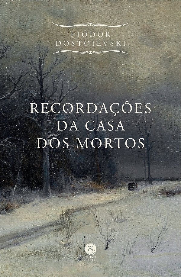 Livro Recordações Da Casa Dos Mortos