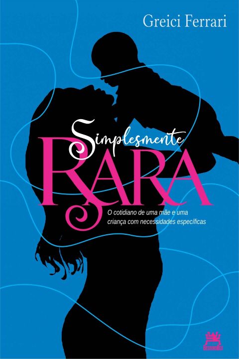 Livro SIMPLESMENTE RARA: O COTIDIANO DE UMA MÃE E UMA CRI...