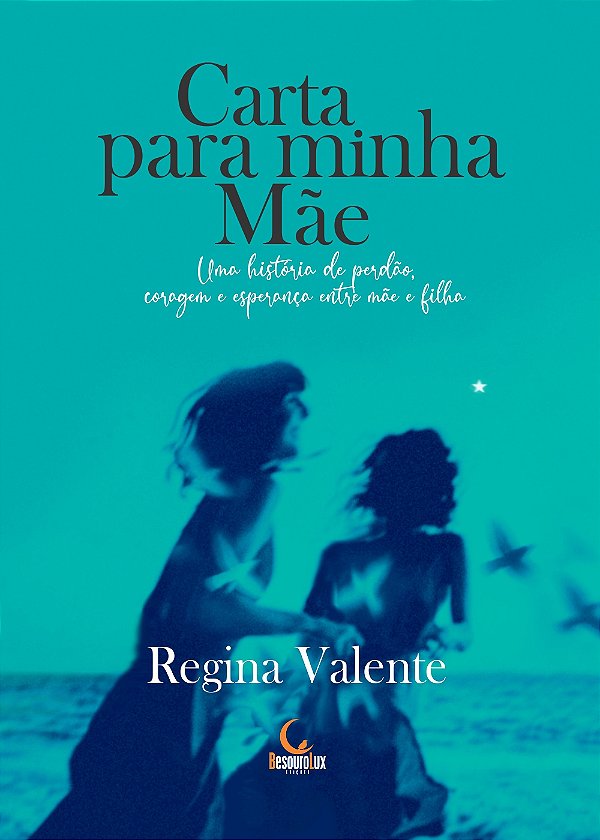 Livro Carta para minha mãe: Uma história de perdão, corag...