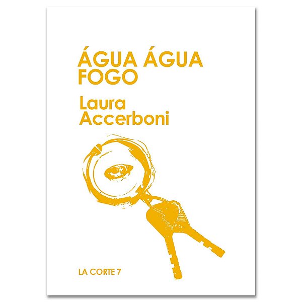 Livro Água Água Fogo (La Corte, Vol. 7)