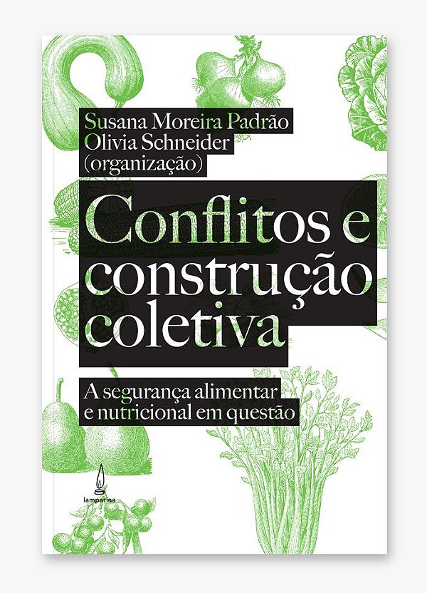 Livro Conflitos e construção coletiva: a segurança alimentar e ...