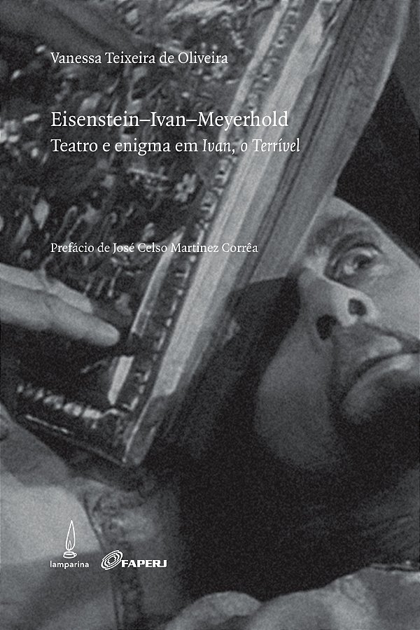 Livro Eisenstein-Ivan-Meyrhold: Teatro e enigma em Ivan, ...