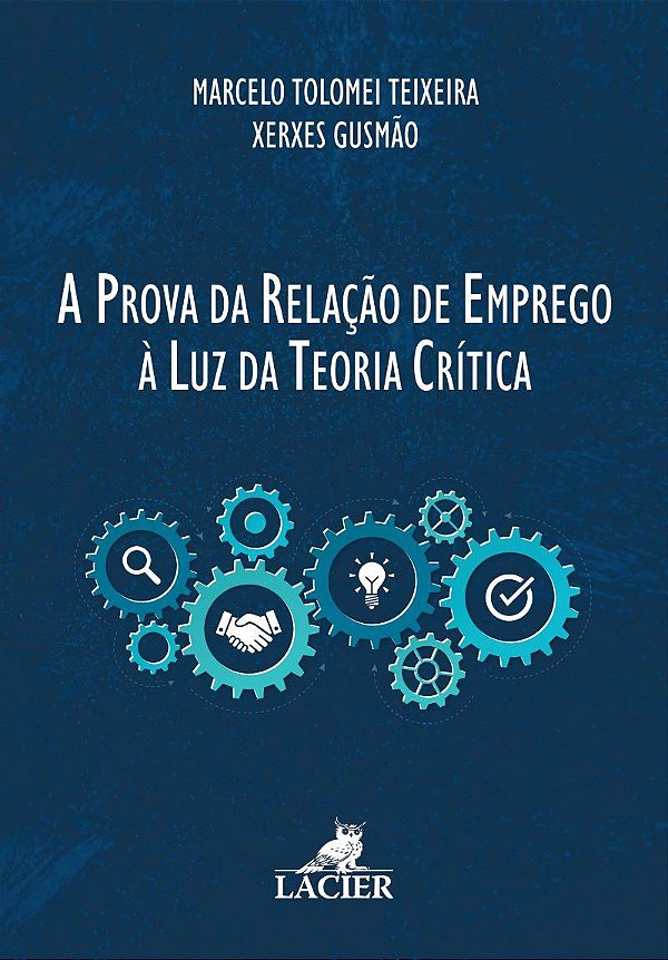 Livro A Prova Da Relação De Emprego À Luz Da Teoria Críti...