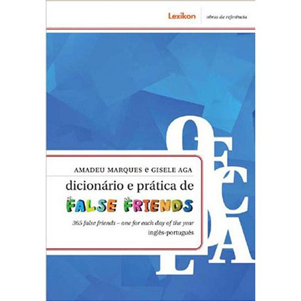 Livro Dicionário E Prática De False Friends - 365 False F...
