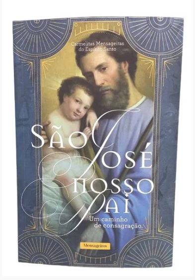 Livro São José, Nosso Pai, Um Caminho De Consagração