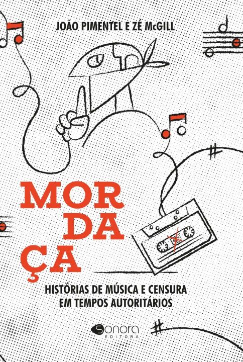 Livro Mordaça: Histórias de música e censura em tempos au...